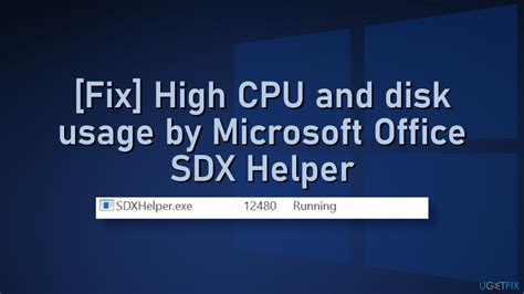 Fix Microsoft Office SDX Helper High Disk or CPU。